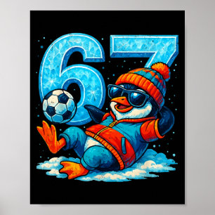 67 Penguin Soccer Funny Winter Meme Gift _2 Poster