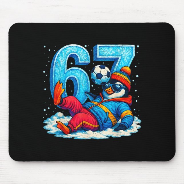 67 Penguin Soccer Funny Winter Meme Gift  Mouse Pad (Front)