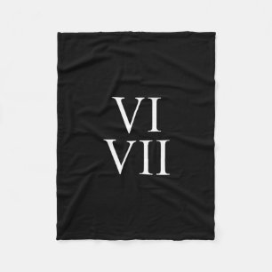 67 Roman Numerals Vi Vii Funny Six Seven Meme Matc Fleece Blanket