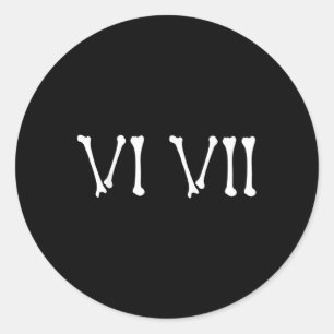 67 Roman Numerals Vi Vii Funny Skeleton Halloween Classic Round Sticker