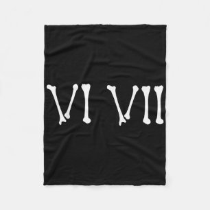 67 Roman Numerals Vi Vii Funny Skeleton Halloween Fleece Blanket
