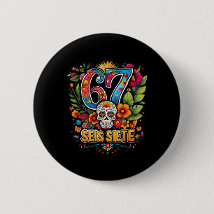 67 Seis Siete Colorful Mexican Meme Folk Art Desig 6 Cm Round Badge