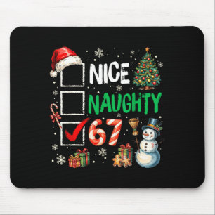 67 Shirt Nice Naughty 67 Funny Christmas Boys Girl Mouse Pad
