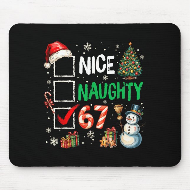 67 Shirt Nice Naughty 67 Funny Christmas Boys Girl Mouse Pad (Front)