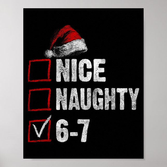 67 Shirt Nice Naughty 67 Funny Christmas Boys Girl Poster (Front)