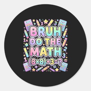 67 Shirt Six Seven Meme 6-7 Boys Kids Girls Bruh D Classic Round Sticker