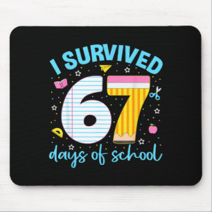 67 Shirt Teacher Kids 6 7 Meme I Survived 67 Days Mouse Pad