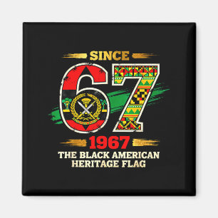 67 Since 1967 Black American Heritage Pride Flag  Magnet