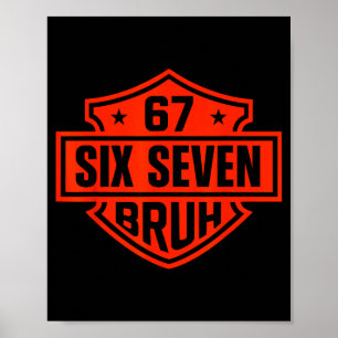 67 Six Seven 6 7 Boys Girls Kids Teens Tee Motorcy Poster
