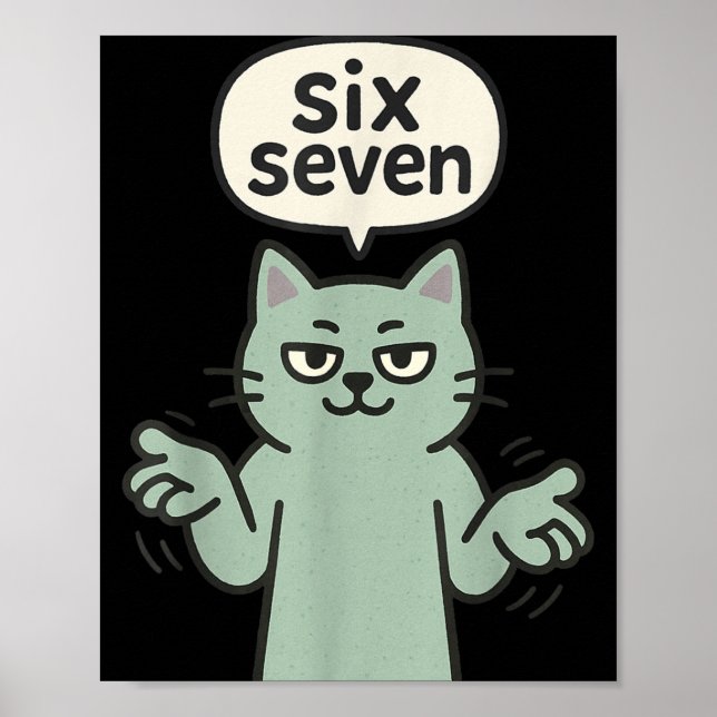 67 Six Seven 6-7 Cat - Funny Kids Gaming Brainrot  Poster (Front)
