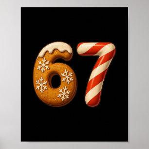 67 Six Seven 6-7 Gingerbread Candy Cane Christmas Poster