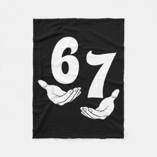 67 Six Seven 6 7 Kids 67 Teens Boys 6-7 Meme Hands Fleece Blanket
