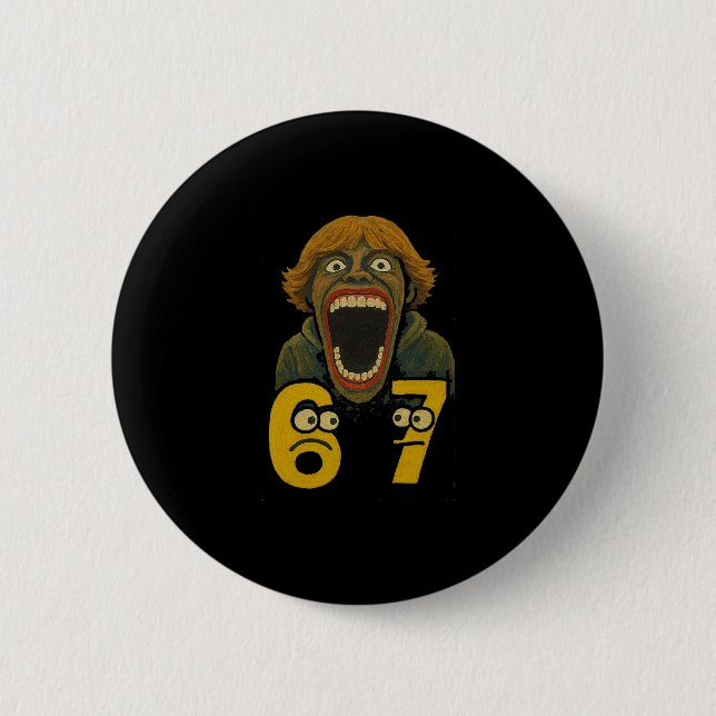 67 Six Seven 6 7 Meme Design Funny 6 7 2  Cm Round Badge (Front)