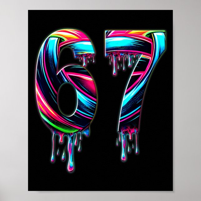 67 Six Seven 6 7 Meme Design Funny 6 7  Poster (Front)