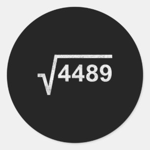 67 Six Seven 6-7 Meme Square Root 4489 Slang Math  Classic Round Sticker