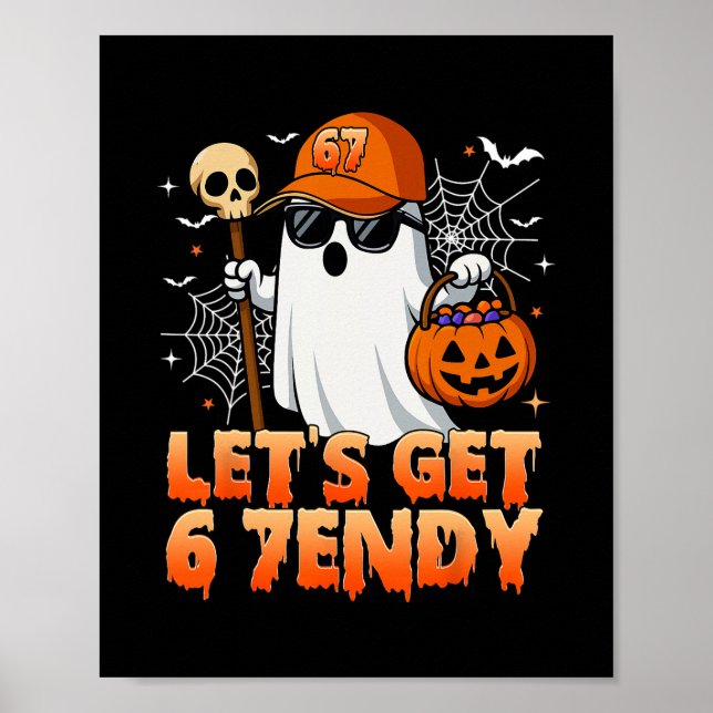 67 Six Seven 6 7endy Let's Get Sendy Meme Hallowee Poster (Front)