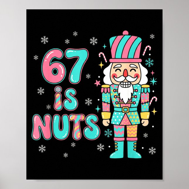 67 Six Seven Birthday Nutcracker Holiday Funny Chr Poster (Front)