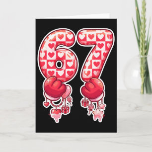 67 Six Seven Brain Rot Meme Valentine Gen Alpha He Card