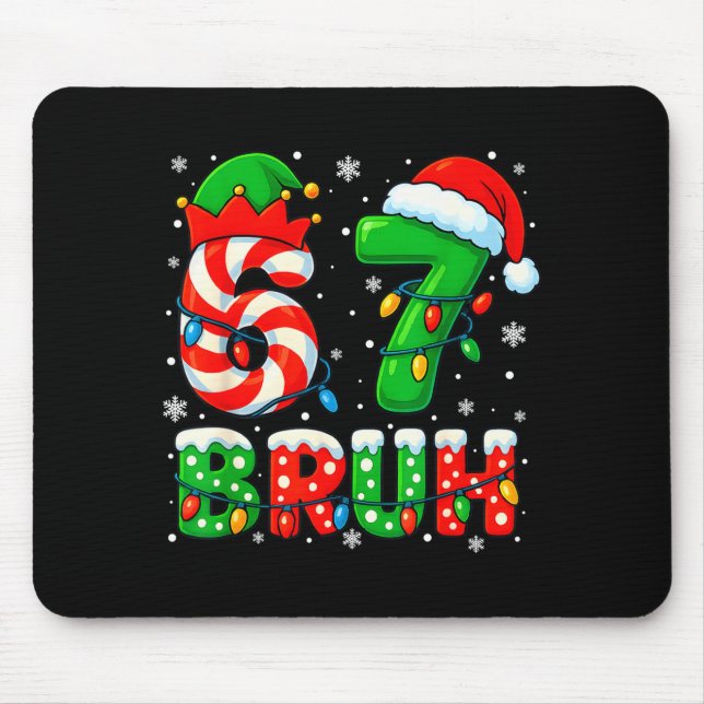 67 Six Seven Bruh 6 7 Meme Funny Christmas Santa E Mouse Pad (Front)