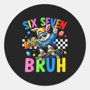 67 Six Seven Bruh Bunny For Kids Girls Boy Women E Classic Round Sticker