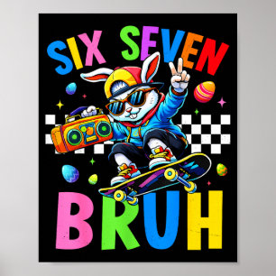 67 Six Seven Bruh Bunny For Kids Girls Boy Women E Poster