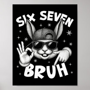 67 Six Seven Bruh Cute Bunny Face With Sungles Eas Poster
