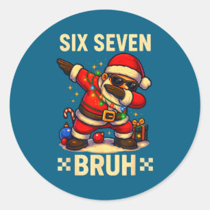 67 Six Seven Bruh Funny Christmas 6 7 Meme Men Wom Classic Round Sticker