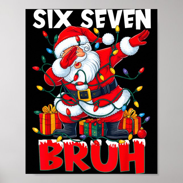 67 Six Seven Bruh Funny Christmas 6 7 Meme Men Wom Poster (Front)