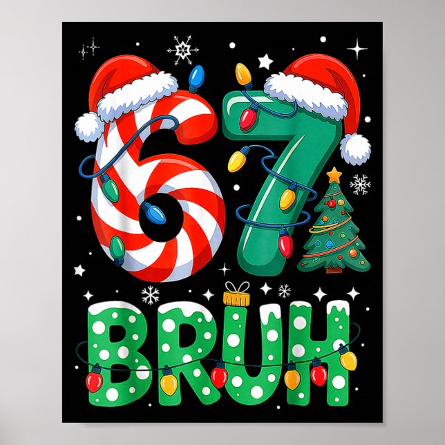 67 Six Seven Bruh Funny Christmas 6 7 Meme Men Wom Poster (Front)