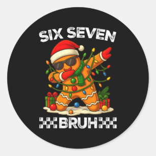 67 Six Seven Bruh Funny Christmas Dabbing Gingerbr Classic Round Sticker
