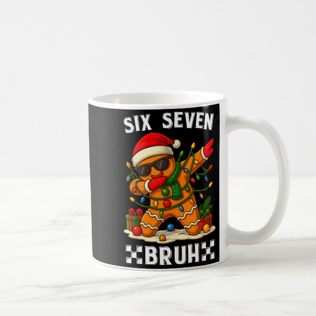 67 Six Seven Bruh Funny Christmas Dabbing Gingerbr Coffee Mug (Right)