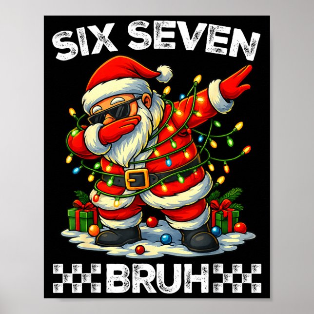 67 Six Seven Bruh Funny Christmas Dabbing Santa 6  Poster (Front)