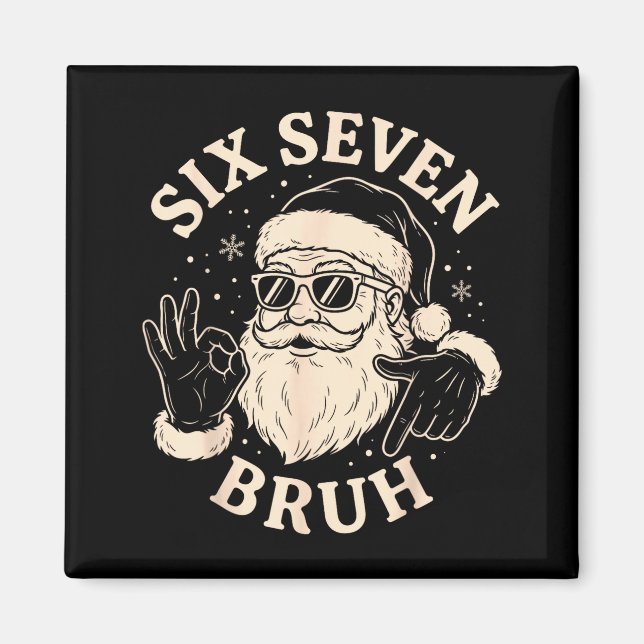 67 Six Seven Bruh Funny Christmas Santa 6 7 Meme  Magnet (Front)