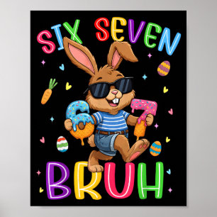 67 six seven bruh ice cream drip cute bunny easter poster
