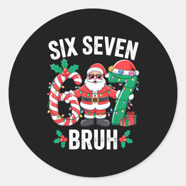 67 Six Seven Burh Christmas 6 7 Meme Pajamas Gen A Classic Round Sticker (Front)