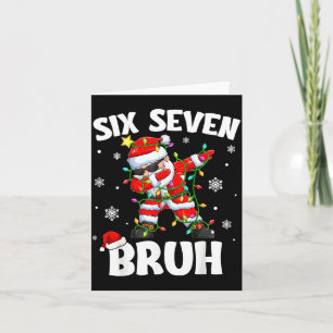 67 Six Seven Burh Funny Christmas 6 7 Meme Men Wom Card