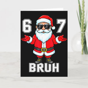 67 Six Seven Burh Funny Christmas 6 7 Meme Men Wom Card