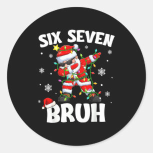 67 Six Seven Burh Funny Christmas 6 7 Meme Men Wom Classic Round Sticker