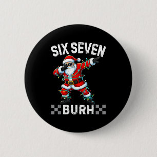 67 Six Seven Burh Funny Christmas 6 7 Meme Men Wom Cm Round Badge