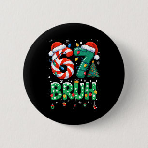 67 Six Seven Burh Funny Christmas 6 7 Meme Men Wom Cm Round Badge