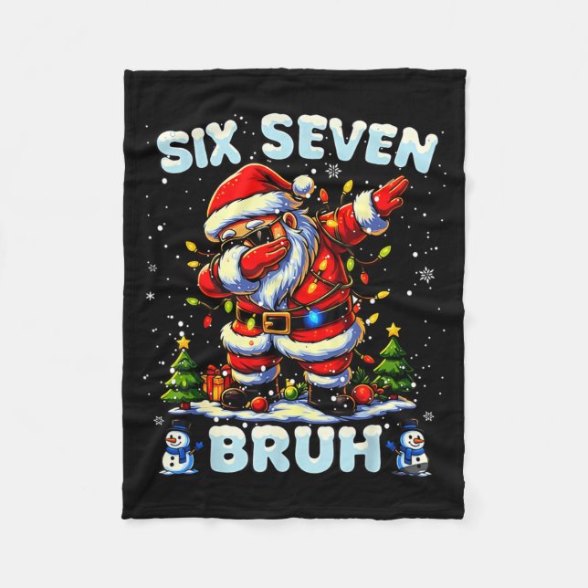 67 Six Seven Burh Funny Christmas 6 7 Meme Men Wom Fleece Blanket (Front)
