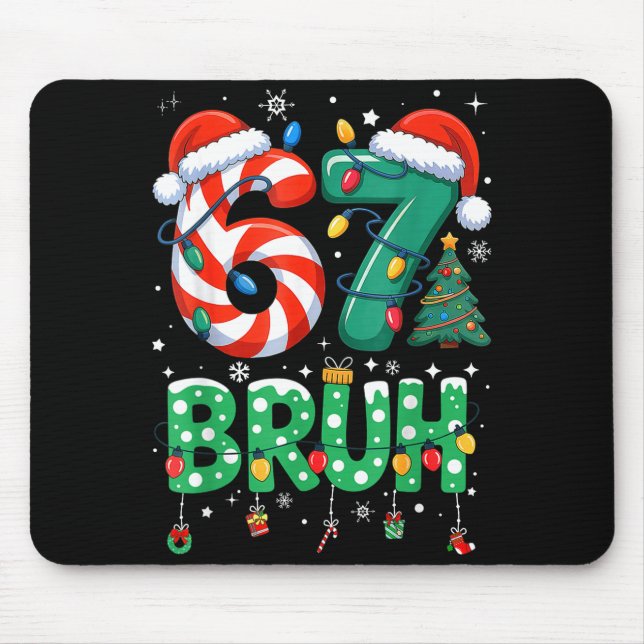 67 Six Seven Burh Funny Christmas 6 7 Meme Men Wom Mouse Pad (Front)