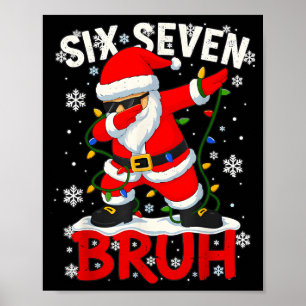 67 Six Seven Burh Funny Christmas 6 7 Meme Men Wom Poster