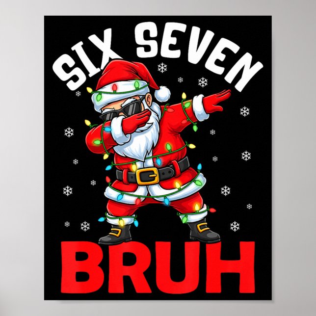 67 Six Seven Burh Funny Christmas 6 7 Meme Men Wom Poster (Front)