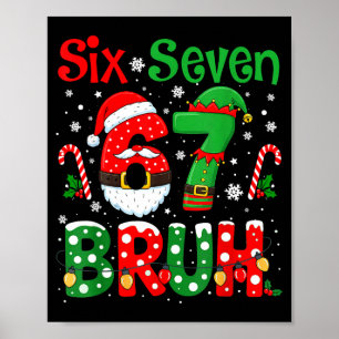67 Six Seven Burh Funny Christmas 6 7 Meme Men Wom Poster