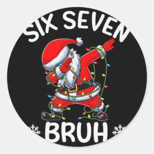 67 Six Seven Burh Funny Christmas Meme Men Women K Classic Round Sticker