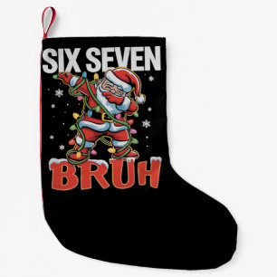 67 Six Seven Burh Santa Dab Christmas 6 7 Meme  Small Christmas Stocking