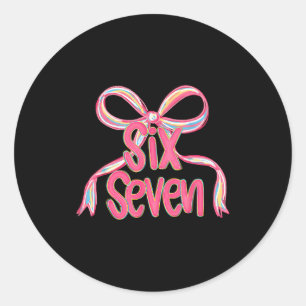 67 Six Seven Coquette Nk Bow Funny 6 7 Meme Girls Classic Round Sticker