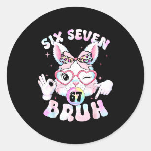 67 Six Seven Easter Day Bruh Bunny Face Easter Gir Classic Round Sticker