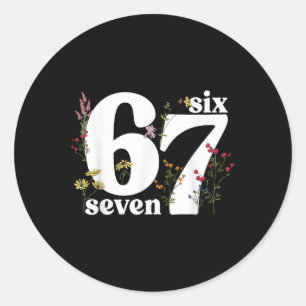 67 Six Seven Floral Aesthetic Number Funny Six Sev Classic Round Sticker